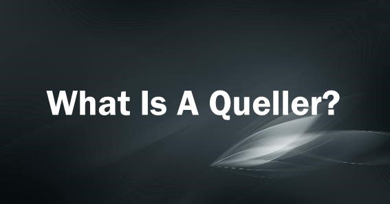 What Is A Queller?